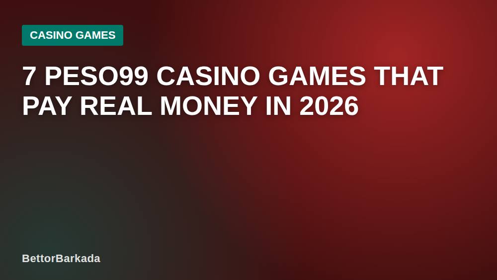 7 Peso99 Casino Games That Pay Real Money in 2026