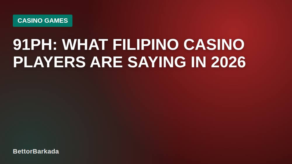91ph: What Filipino Casino Players Are Saying in 2026